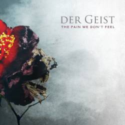 Der Geist : The Pain We Don't Feel